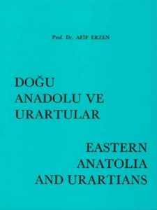 Doğu Anadolu ve Urartular Prof DrAfif ERZEN
